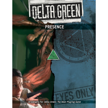 Delta Green RPG: Prescence - Thirsty Meeples