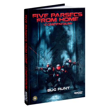 Five Parsecs From Home Compendium: Bug Hunt - Thirsty Meeples