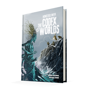 Monster of the Week: Codex of Worlds (Hardcover) - Thirsty Meeples