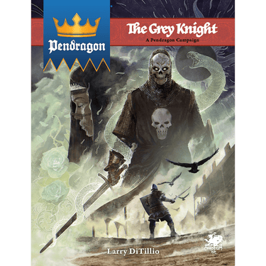 Pendragon RPG: The Grey Knight - Thirsty Meeples