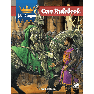 Pendragon RPG: Core Rulebook - Thirsty Meeples