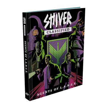 SHIVER Classified RPG: Agents of L.A.N.C.E. - Thirsty Meeples