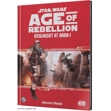 Star Wars: Age of Rebellion RPG - Onslaught at Arda I (PRE-ORDER) - Thirsty Meeples