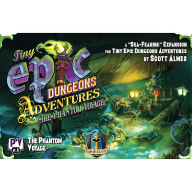 Tiny Epic Dungeons Adventures: The Phantom Voyage (PRE-ORDER) - Thirsty Meeples