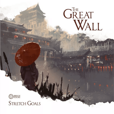 The Great Wall: Stretch Goals - Thirsty Meeples