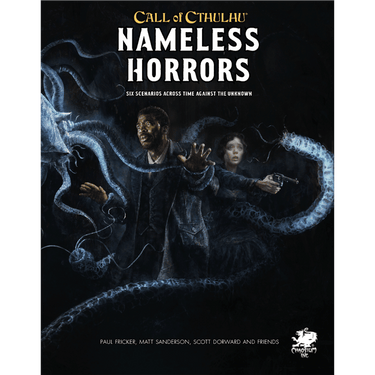 Call of Cthulhu RPG: Nameless Horrors - Thirsty Meeples