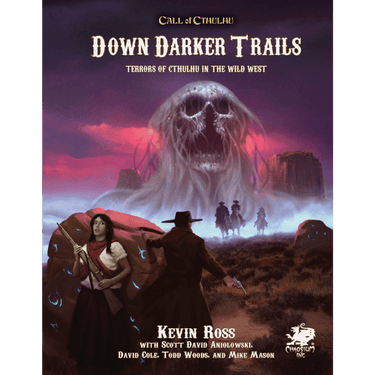 Call of Cthulhu RPG: Down Darker Trails - Terrors of Cthulhu in the Wild West - Thirsty Meeples