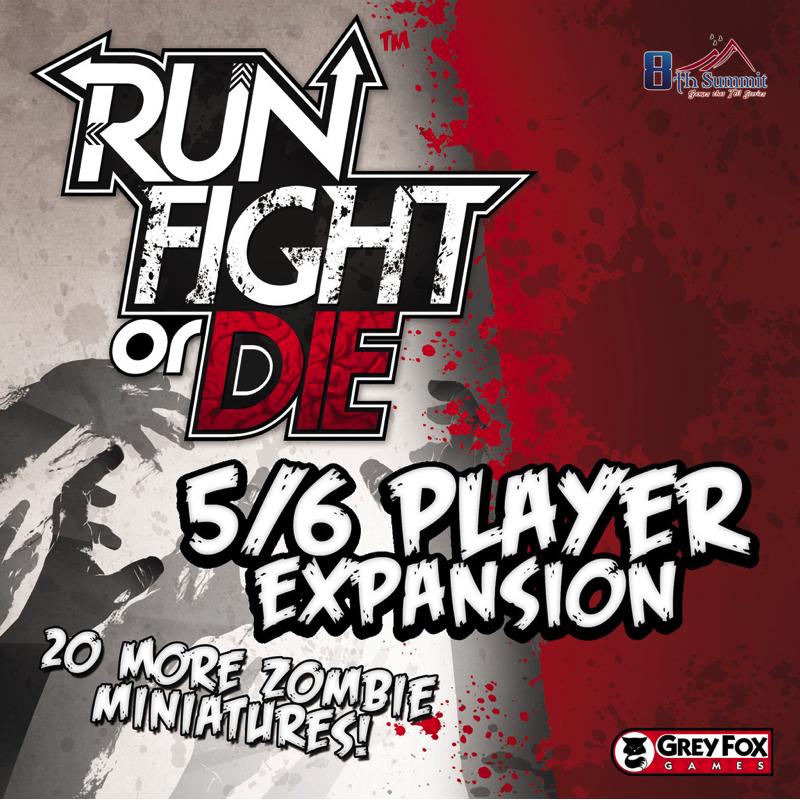Run, Fight, or Die! 5/6 Player Expansion - Thirsty Meeples