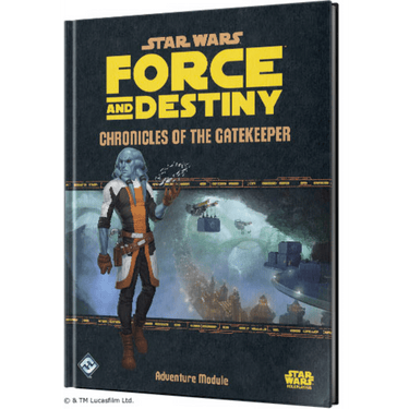 Star Wars: Force and Destiny RPG - Chronicles of the Gatekeeper - Thirsty Meeples
