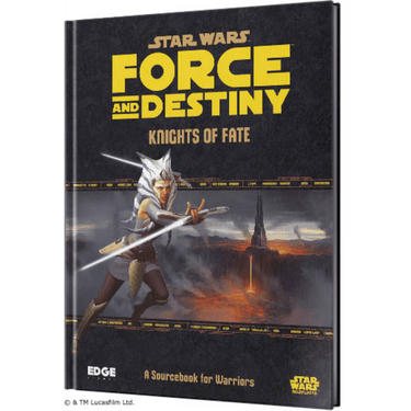 Star Wars: Force and Destiny RPG - Knights of Fate - Thirsty Meeples