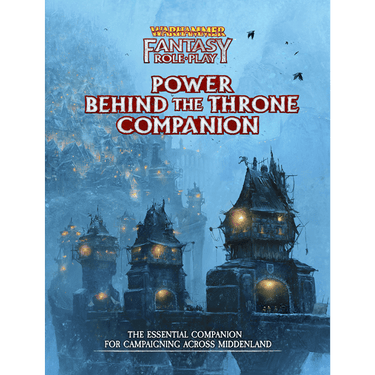 Warhammer Fantasy RPG: Enemy Within Campaign – Volume 3: Power Behind The Throne Companion - Thirsty Meeples