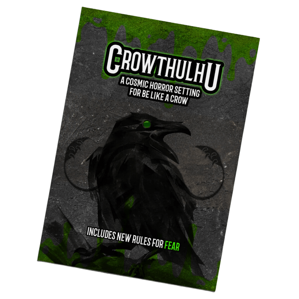 Crowthulhu: A Cosmic Horror Setting for Be Like a Crow