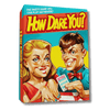 How Dare You? (PRE-ORDER)