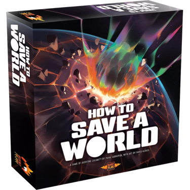 How to Save a World - Thirsty Meeples