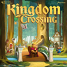 Kingdom Crossing - Thirsty Meeples