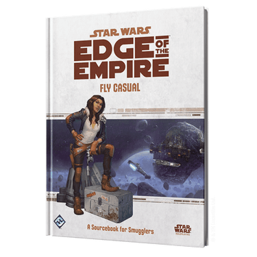 Star Wars: Edge of the Empire RPG - Fly Casual