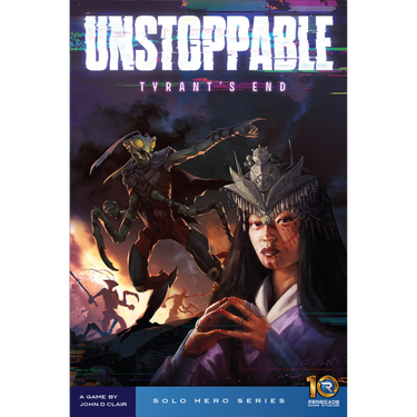 Unstoppable: Tyrant's End - Thirsty Meeples