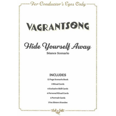 Vagrantsong: Hide Yourself Away (Fox Sisters Scenario) (PRE-ORDER)