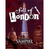 Vampire: The Masquerade RPG - Fall of London Chronicle