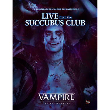 Vampire: The Masquerade RPG - Live from the Succubus Club