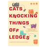 Cats Knocking Things Off Ledges