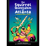 Blister Critters: The Squirrel Queen of Atlanta