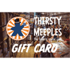 Thirsty Meeples Gift Card - Electronic