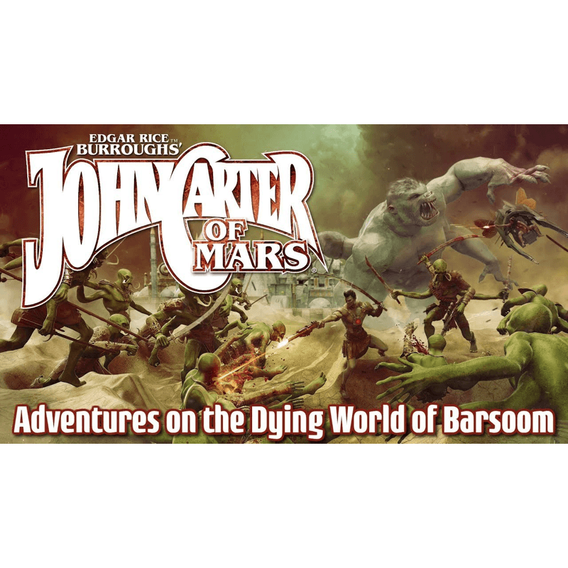 John Carter of Mars RPG: Adventures on the Dying World of Barsoom
