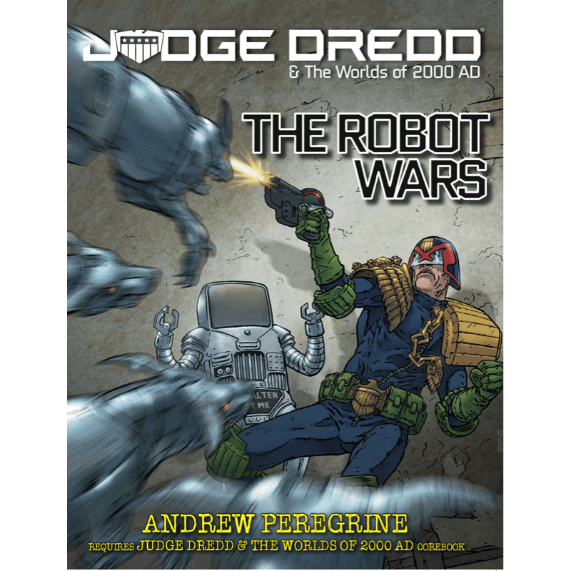 Judge Dredd & The Worlds of 2000 AD RPG: The Robot Wars
