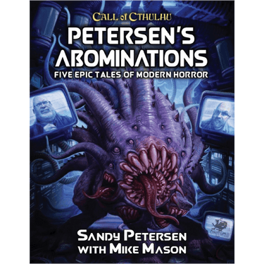Call of Cthulhu RPG: Petersen's Abominations - Thirsty Meeples