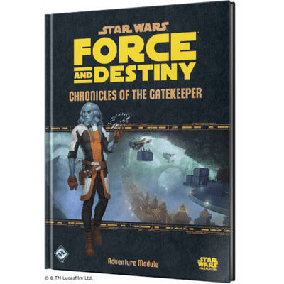 Star Wars: Force and Destiny RPG - Chronicles of the Gatekeeper