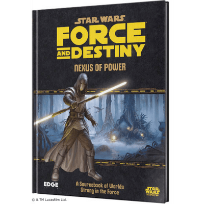 Star Wars: Force and Destiny RPG - Nexus of Power