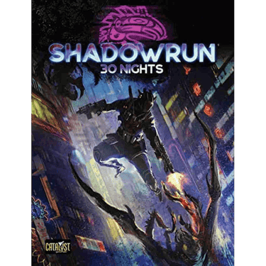 Shadowrun RPG: 30 Nights (Campaign Book)
