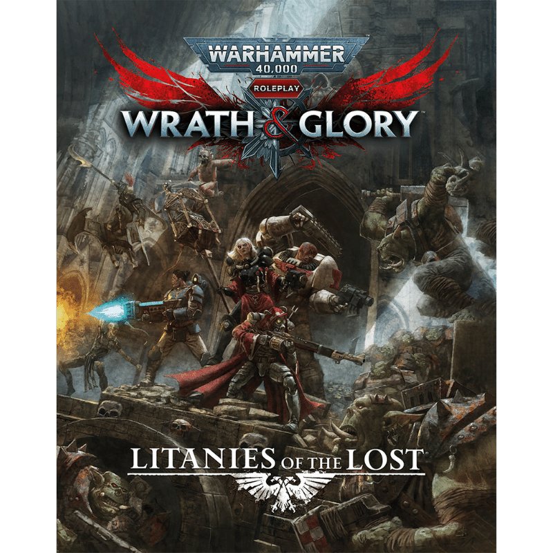 Warhammer 40,000 RPG: Wrath & Glory - Litanies of the Lost