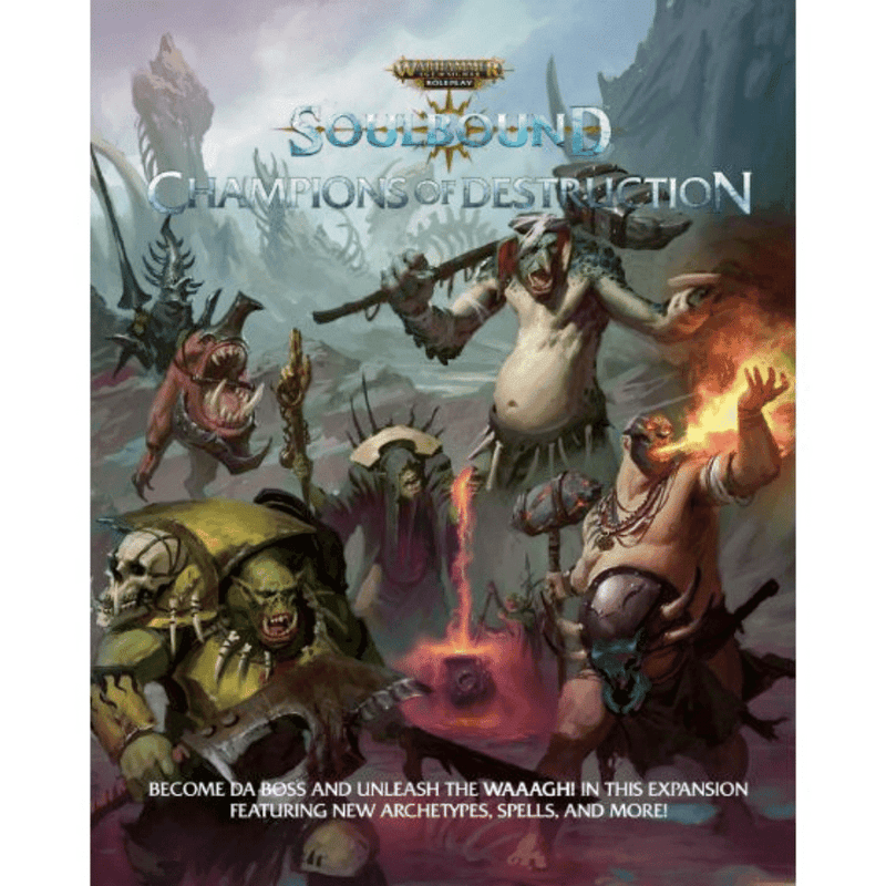 Warhammer Age of Sigmar RPG: Soulbound - Champions of Destruction