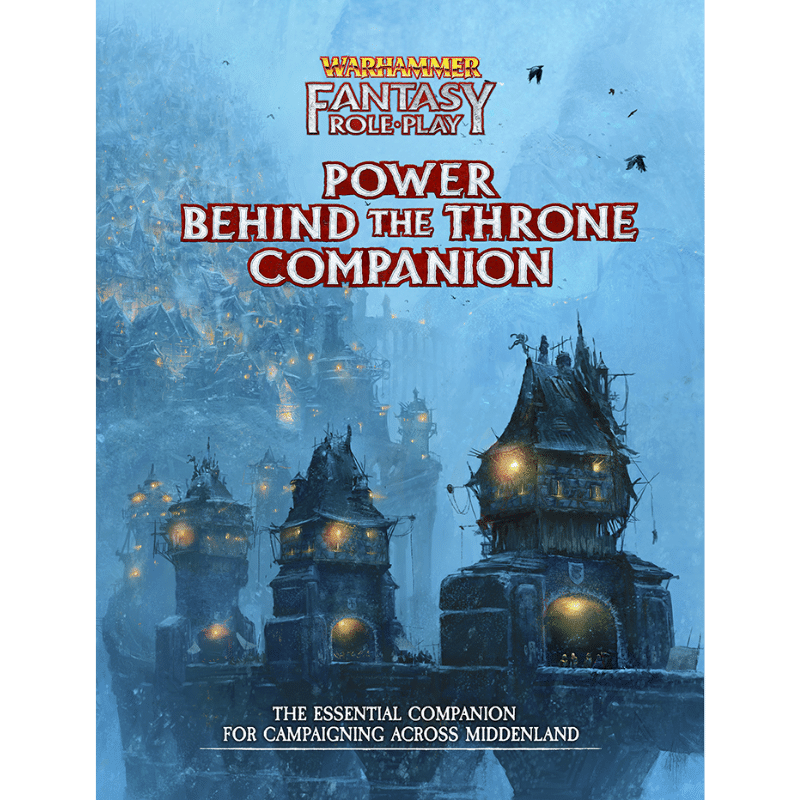 Warhammer Fantasy RPG: Enemy Within Campaign – Volume 3: Power Behind The Throne Companion
