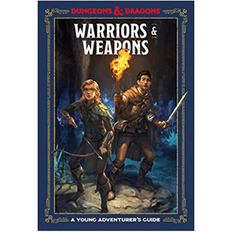 Dungeons & Dragons: A Young Adventurer's Guide - Warriors and Weapons